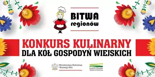 Zdjęcie do  Rozpoczął się nab&oacute;r zgłoszeń do X edycji Og&oacute;lnopolskiego Konkursu Kulinarnego &bdquo;Bitwa Region&oacute;w&rdquo;