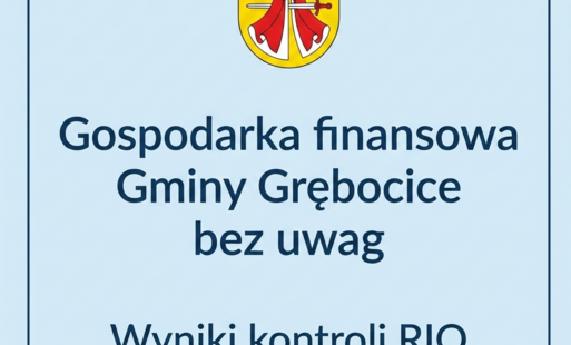 Zdjęcie do Gospodarka finansowa Gminy Grębocice bez uwag. Pomyślny rezultat kontroli RIO