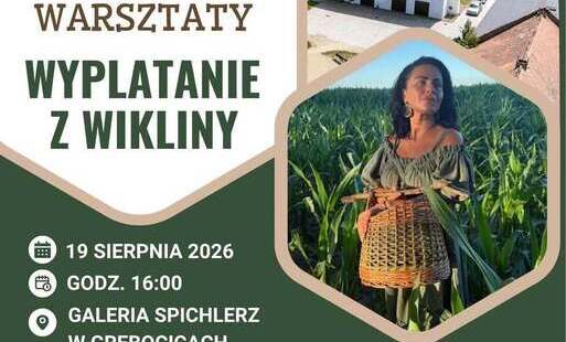Zdjęcie do Dożynkowe Warsztaty Wyplatania z Wikliny - zapisy do 14 sierpnia 2026 r.