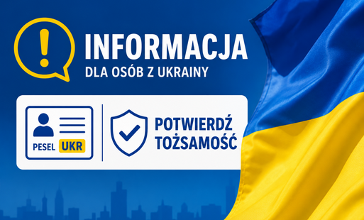 Zdjęcie do Ważne dla os&oacute;b ze statusem UKR! Termin upływa 31 sierpnia