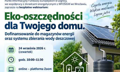Zdjęcie do Zaproszenie na webinar - &bdquo;Eko-oszczędności dla Twojego domu. Dofinansowanie do magazyn&oacute;w energii oraz systemu zbierania wody deszczowej&rdquo;