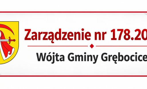 Zdjęcie do ZARZĄDZENIE NR 178.2026 W&Oacute;JTA GMINY GRĘBOCICE