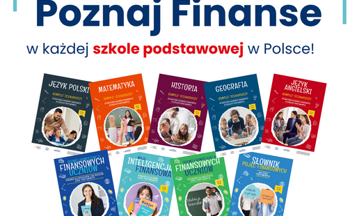 Zdjęcie do Pakiet materiał&oacute;w edukacyjnych &bdquo;Poznaj Finanse&rdquo; w każdej szkole podstawowej w Polsce!