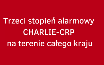 Zdjęcie do Trzeci stopień alarmowy CRP na terenie całego kraju