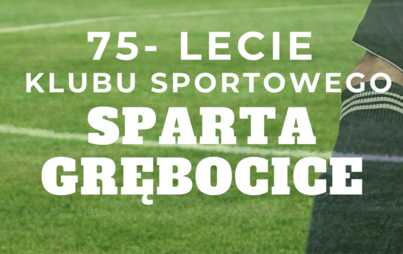 Zdjęcie do Zapraszamy na Jubileusz 75- lecia Sparty Grębocice