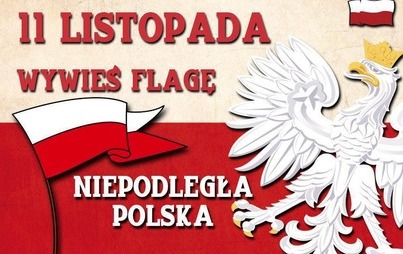 Zdjęcie do Bądź dumny - wywieś flagę z okazji Święta Niepodległości!